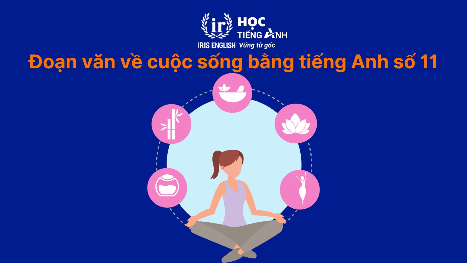 15+ đoạn văn về cuộc sống bằng tiếng Anh có dịch nghĩa 14 Đoạn văn về cuộc sống bằng tiếng Anh số 11