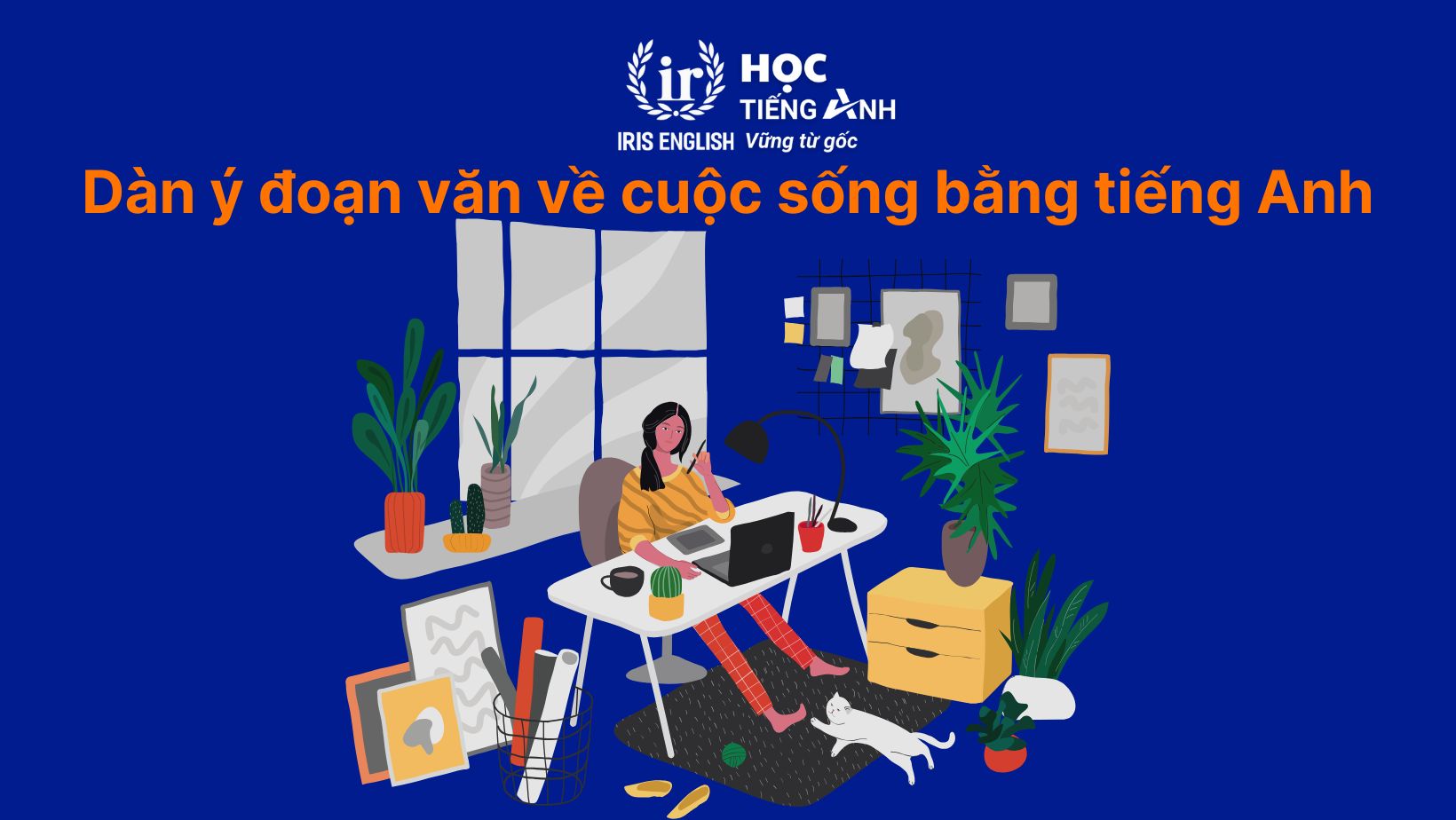 Dàn ý đoạn văn về cuộc sống bằng tiếng Anh