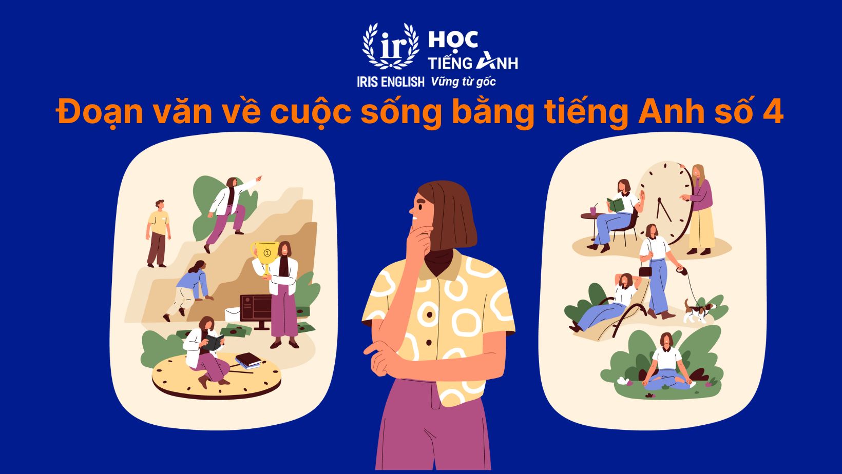 15+ đoạn văn về cuộc sống bằng tiếng Anh có dịch nghĩa 7 Đoạn văn về cuộc sống bằng tiếng Anh số 4