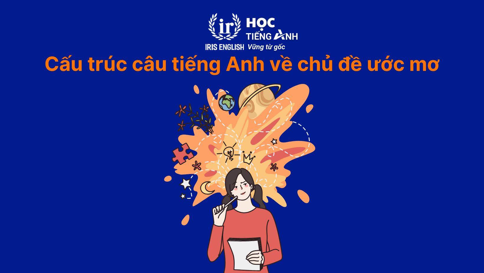 Cấu trúc câu tiếng Anh về chủ đề ước mơ