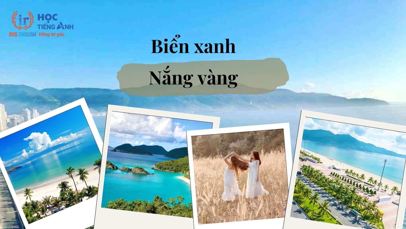 Du lịch Đà Nẵng 30/4 và 1/5: Biển xanh - Nắng vàng