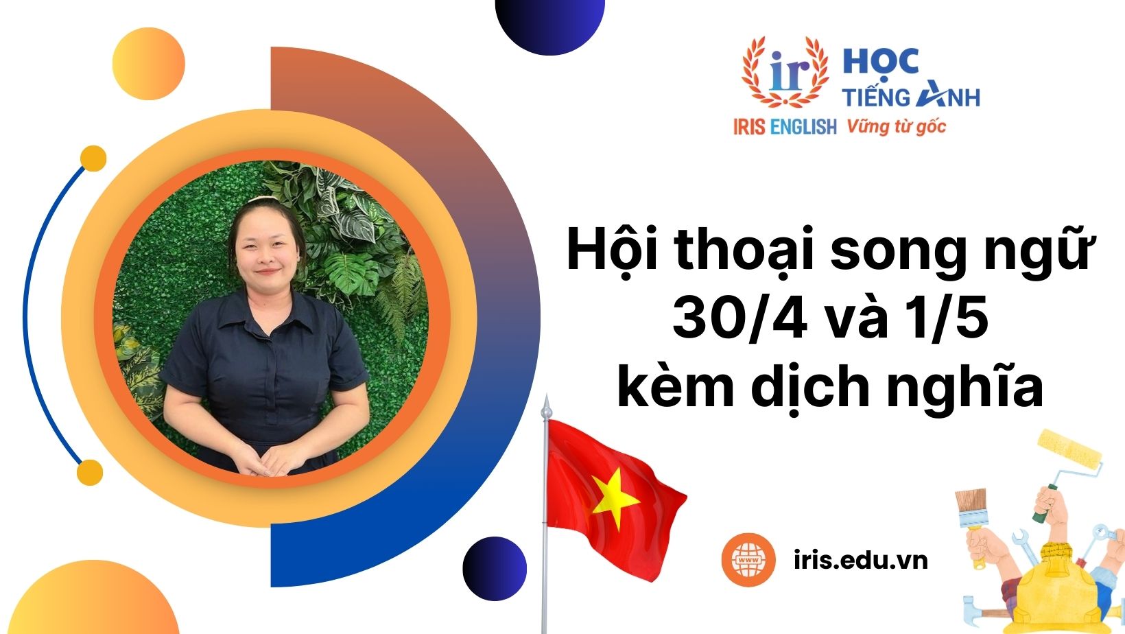 Hội thoại song ngữ 30/4 và 1/5 có dịch nghĩa