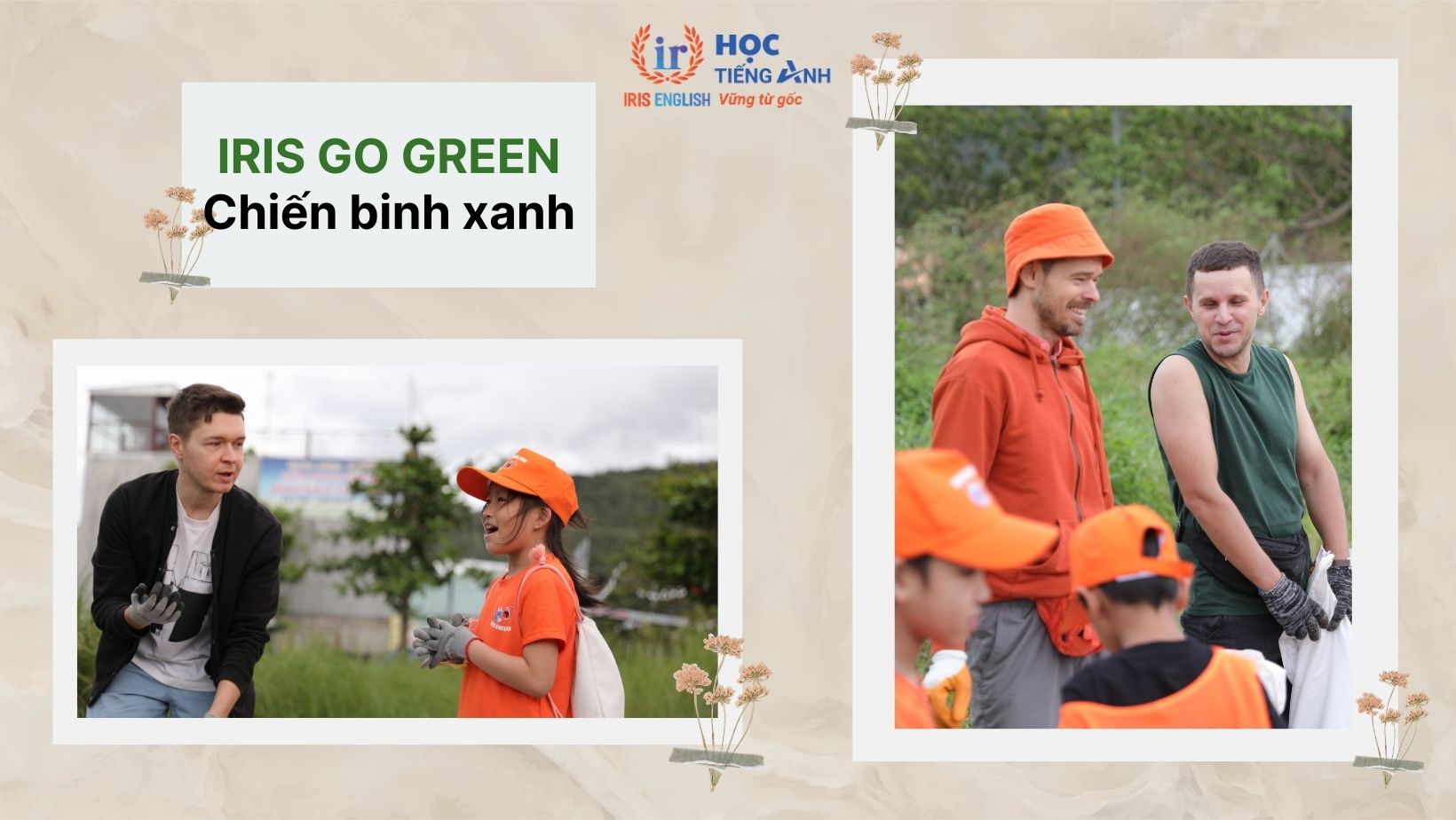 Tổng kết chương trình IRIS Go Green - Chiến binh xanh lần 3 1 Hình ảnh IRIS Go Green - Chiến binh xanh lần 3