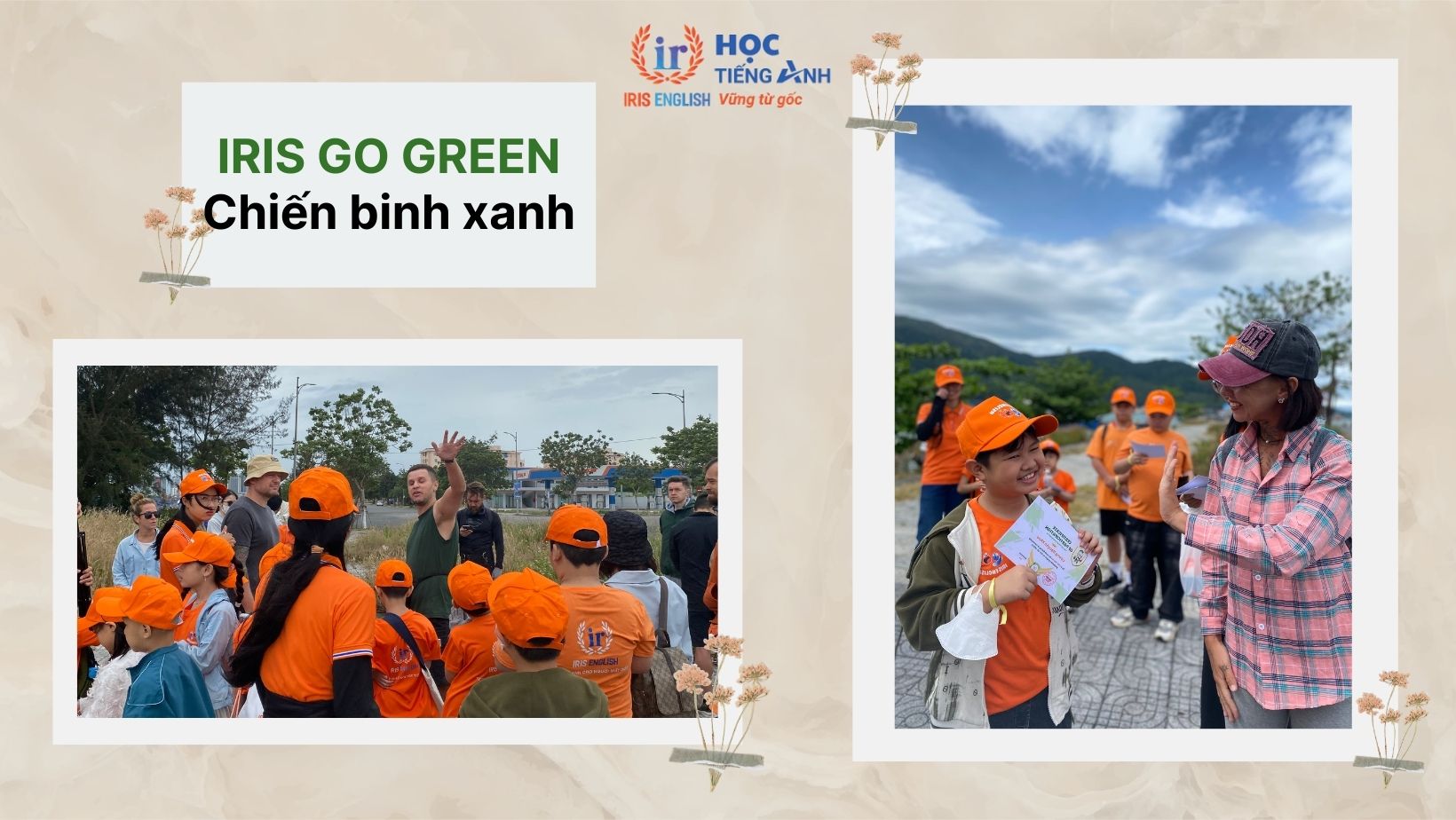 Tổng kết chương trình IRIS Go Green - Chiến binh xanh lần 1 3 Tổng kết chương trình IRIS Go Green - Chiến binh xanh lần 1 đáng nhớ