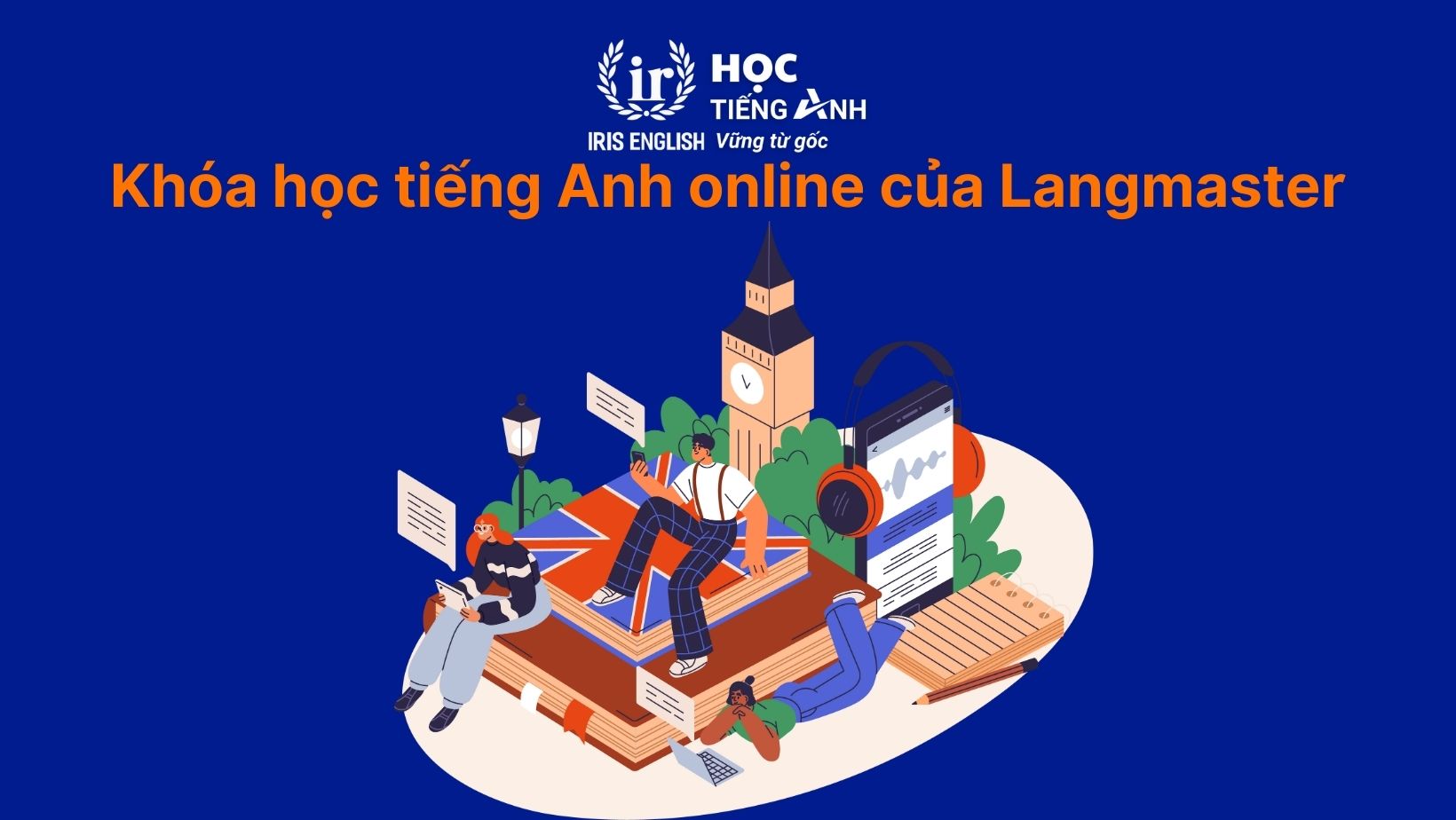 Khóa học tiếng Anh online của Langmaster