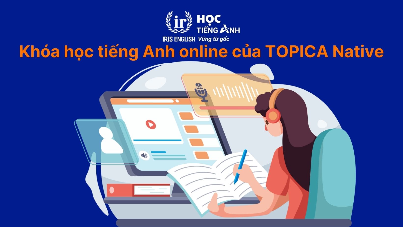 Khóa học tiếng Anh online của TOPICA Native