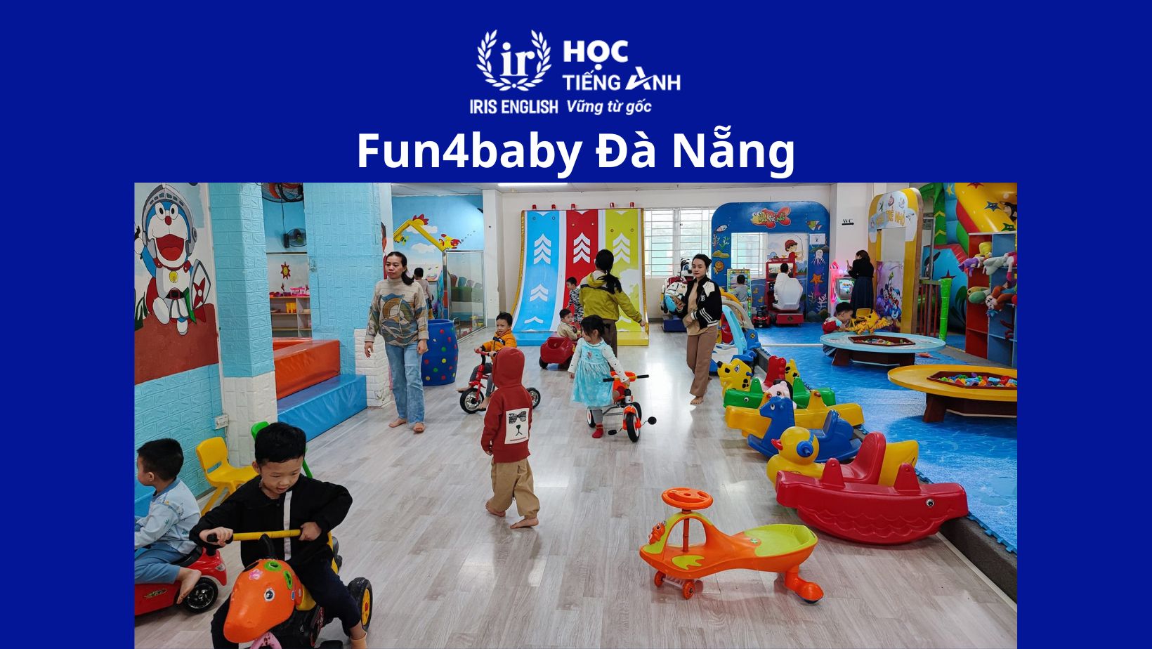 TOP 16 khu vui chơi cho trẻ em ở Đà Nẵng an toàn, thú vị 2025 1 Fun4baby Đà Nẵng