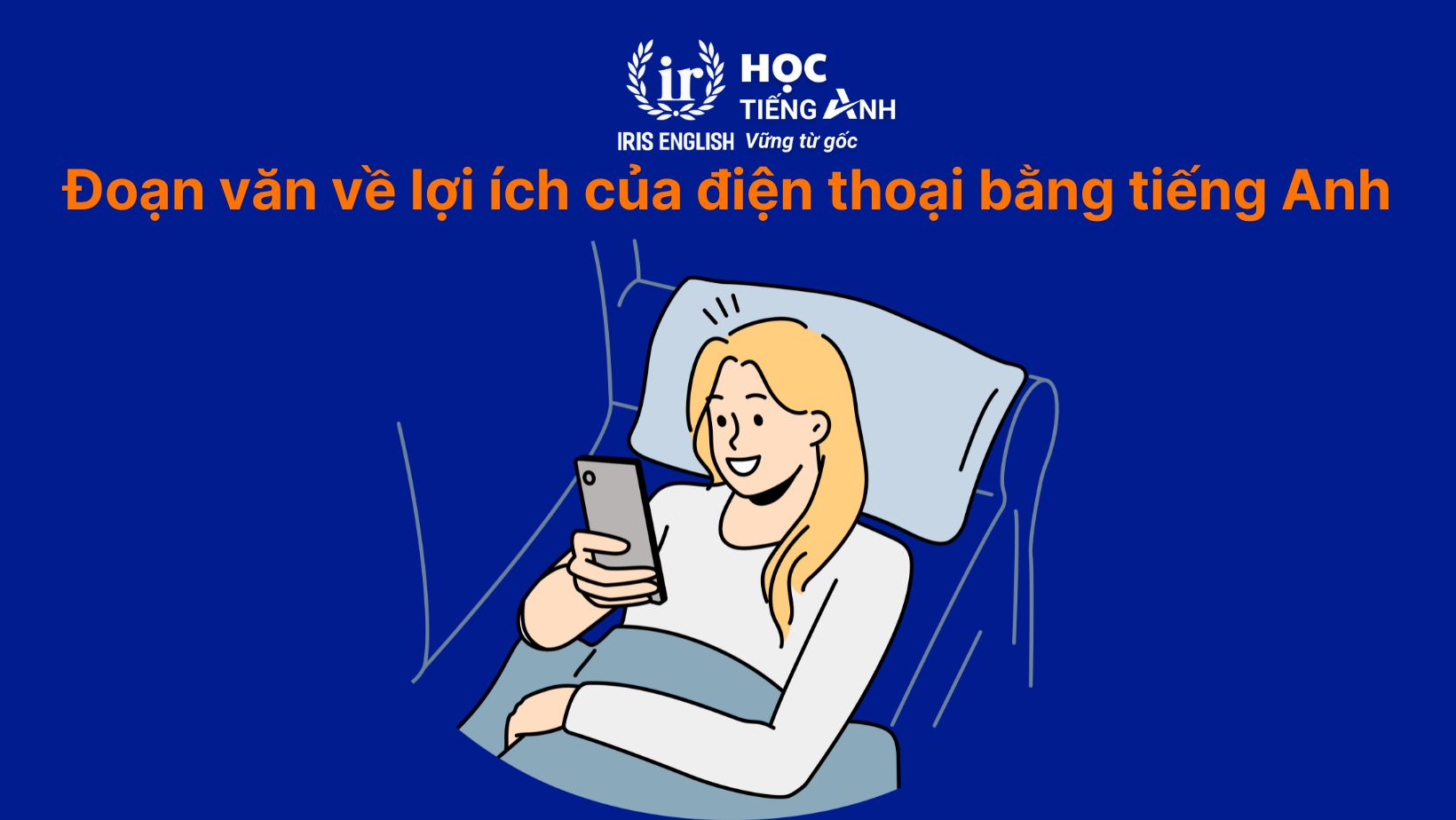 8 đoạn văn về lợi ích của điện thoại bằng tiếng Anh có dịch nghĩa 2 Đoạn văn về lợi ích của điện thoại bằng tiếng Anh số 1
