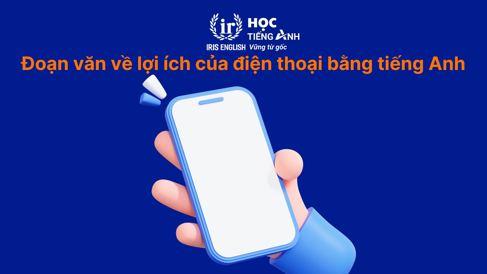 8 đoạn văn về lợi ích của điện thoại bằng tiếng Anh có dịch nghĩa 4 Đoạn văn về lợi ích của điện thoại bằng tiếng Anh số 5