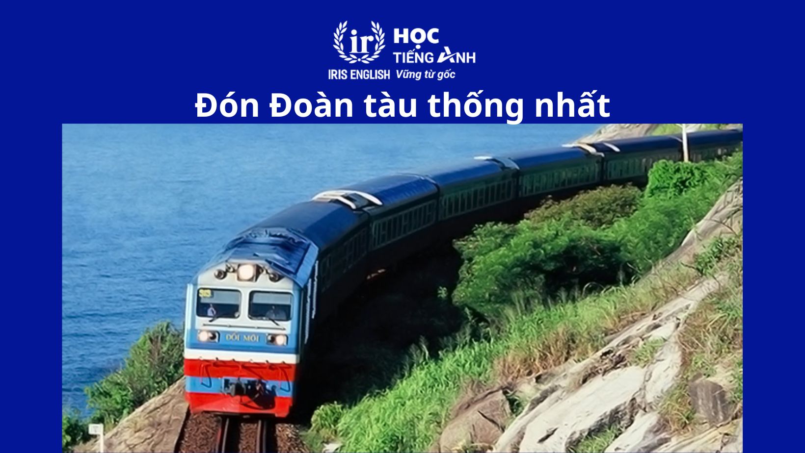 8 sự kiện Đà Nẵng tổ chức nhân dịp 30/4 và 1/5 năm 2025 7 Đón Đoàn tàu thống nhất