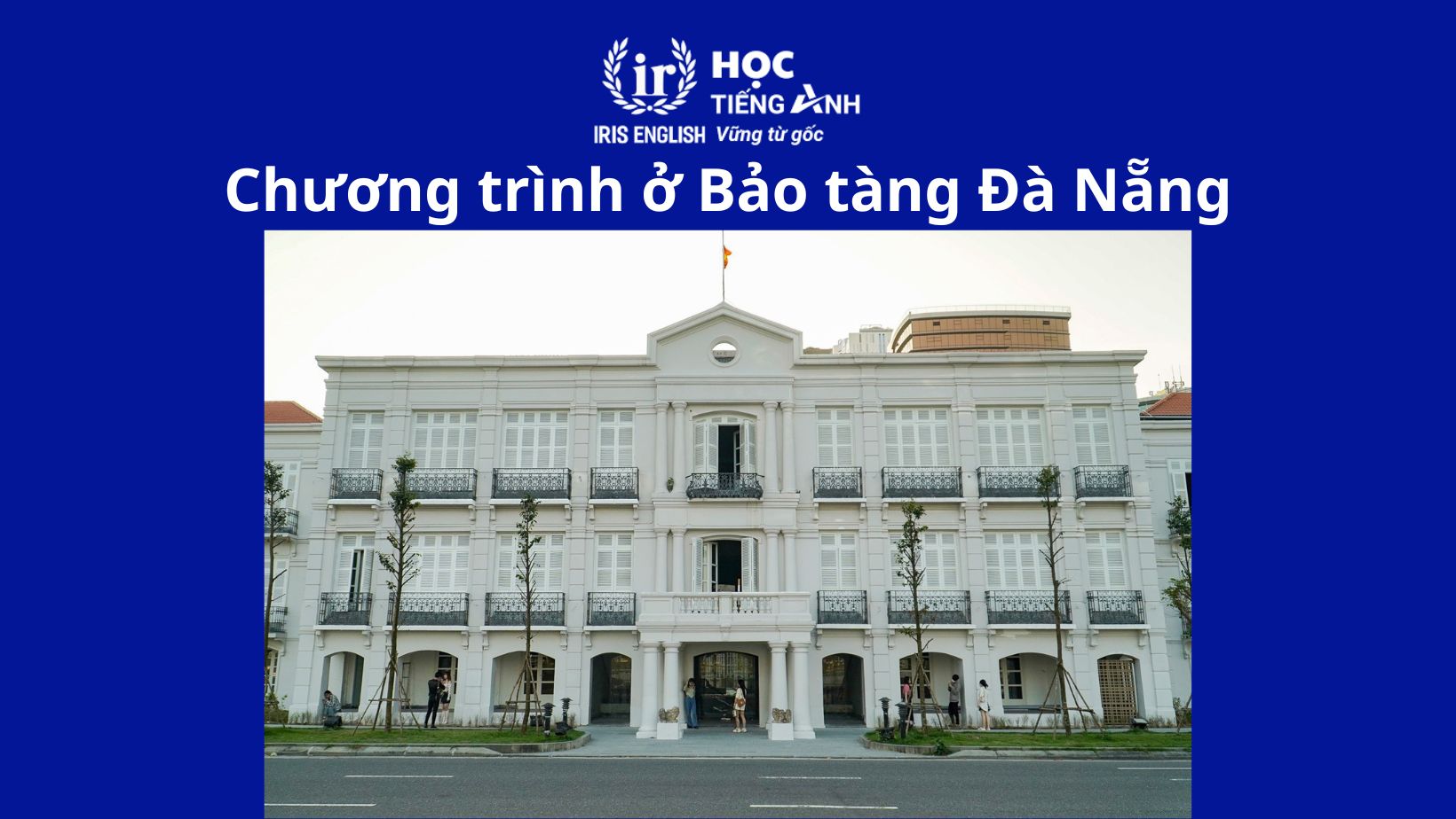 8 sự kiện Đà Nẵng tổ chức nhân dịp 30/4 và 1/5 năm 2025 8 Chương trình ở Bảo tàng Đà Nẵng