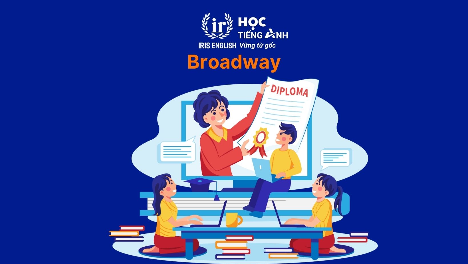 TOP 20 trung tâm Anh ngữ cho người lớn tại Đà Nẵng 2025 4 Trung tâm Anh ngữ cho người lớn - Broadway
