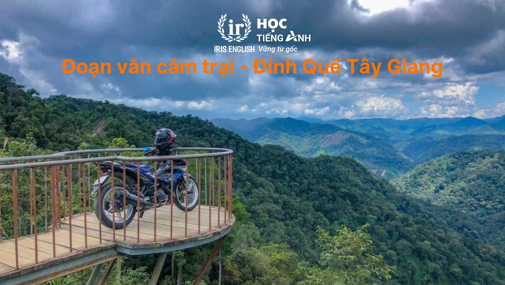 12+ đoạn văn cắm trại bằng tiếng Anh & thuyết trình trại 26/3 9 Đoạn văn cắm trại bằng tiếng Anh - Đỉnh Quế Tây Giang