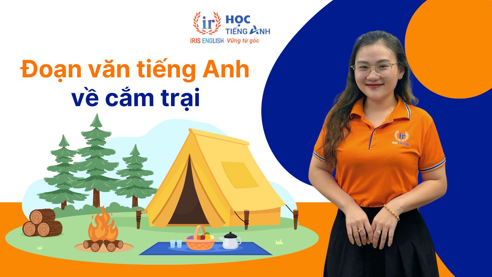 Đoạn văn cắm trại bằng tiếng Anh & thuyết trình trại 26/3