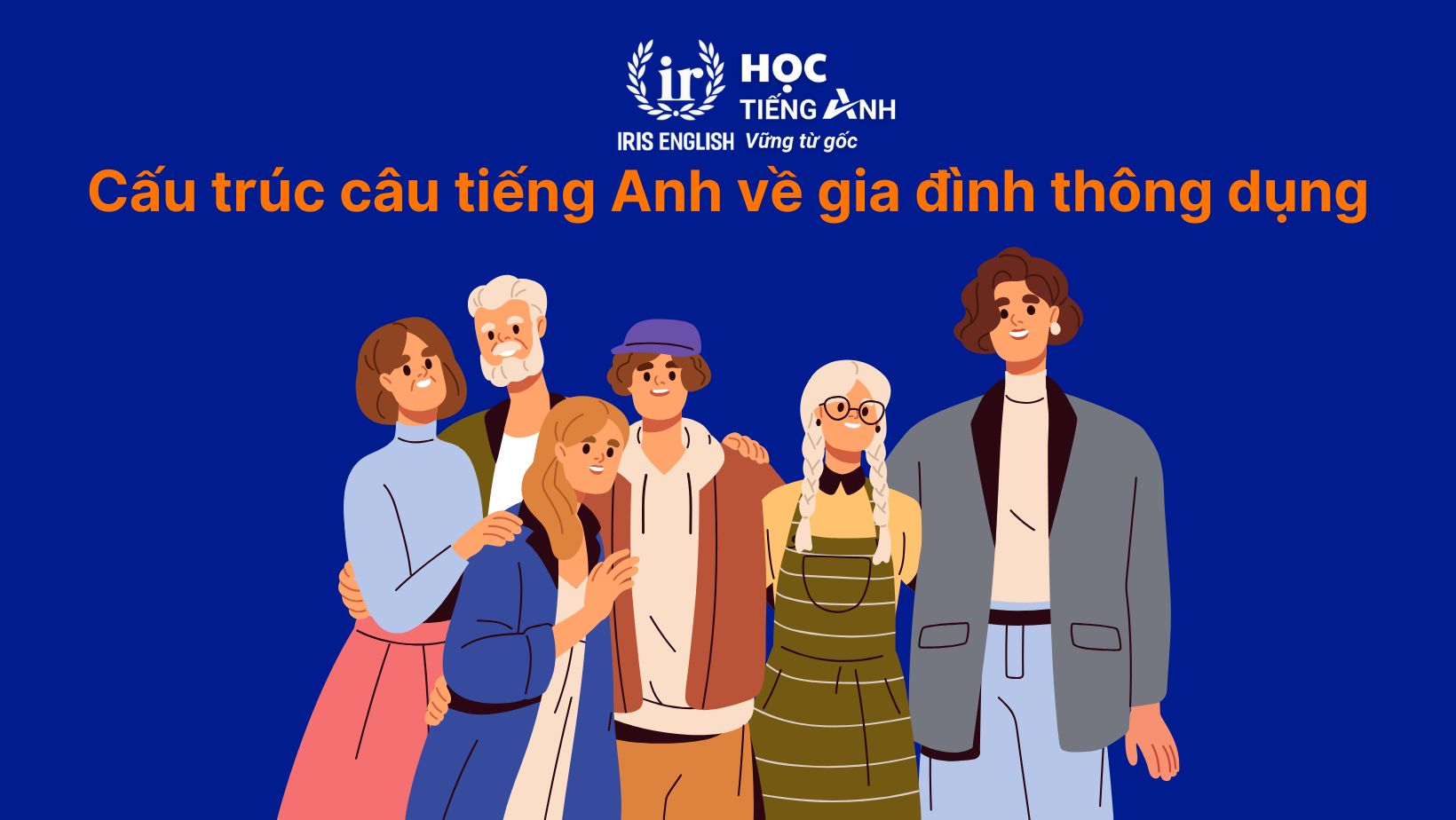Cấu trúc câu tiếng Anh về gia đình thông dụng