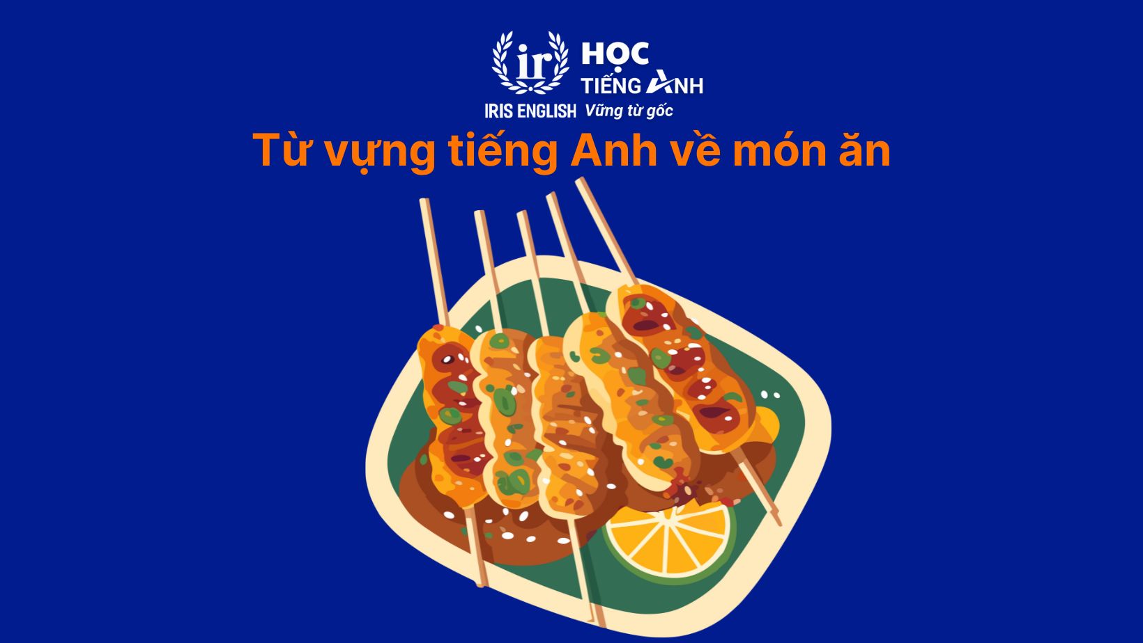 Từ vựng tiếng Anh về món ăn