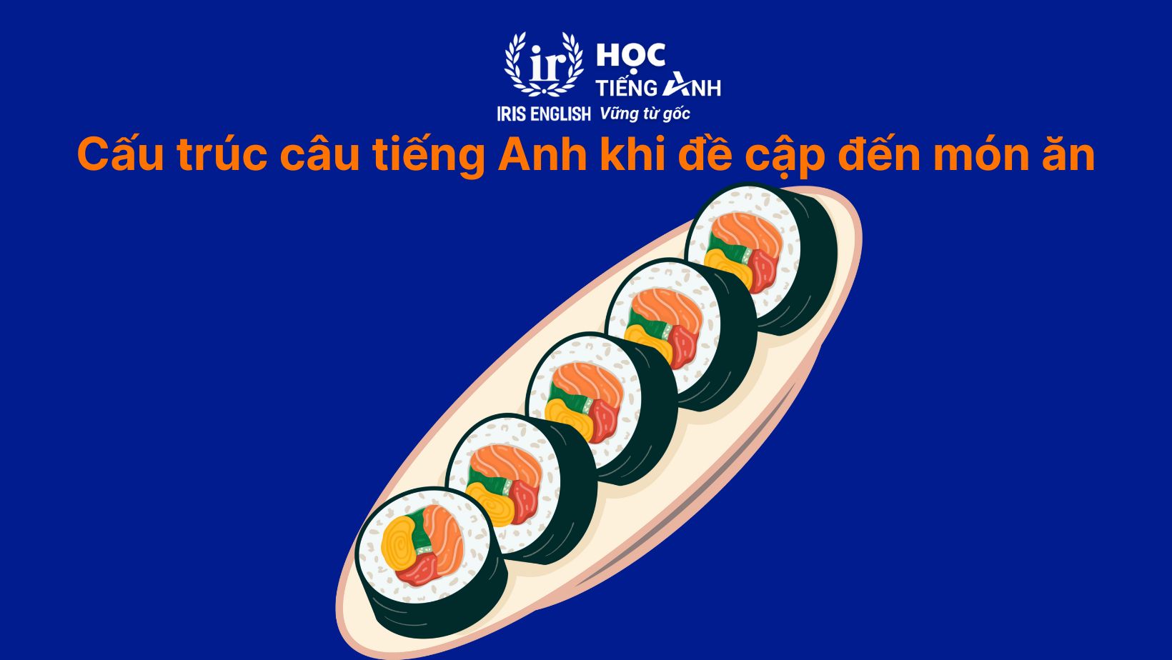 Cấu trúc câu tiếng Anh khi đề cập đến món ăn