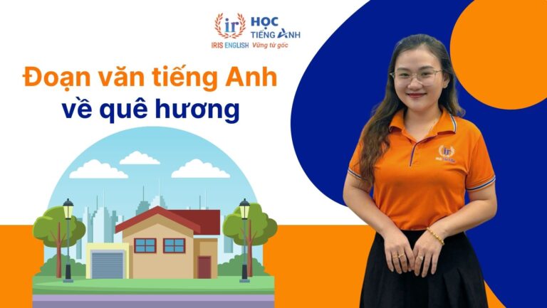 11+ đoạn văn viết về quê hương bằng tiếng Anh có dịch nghĩa