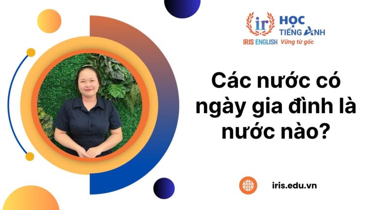 Các nước có ngày gia đình là nước nào? Nguồn gốc, ý nghĩa
