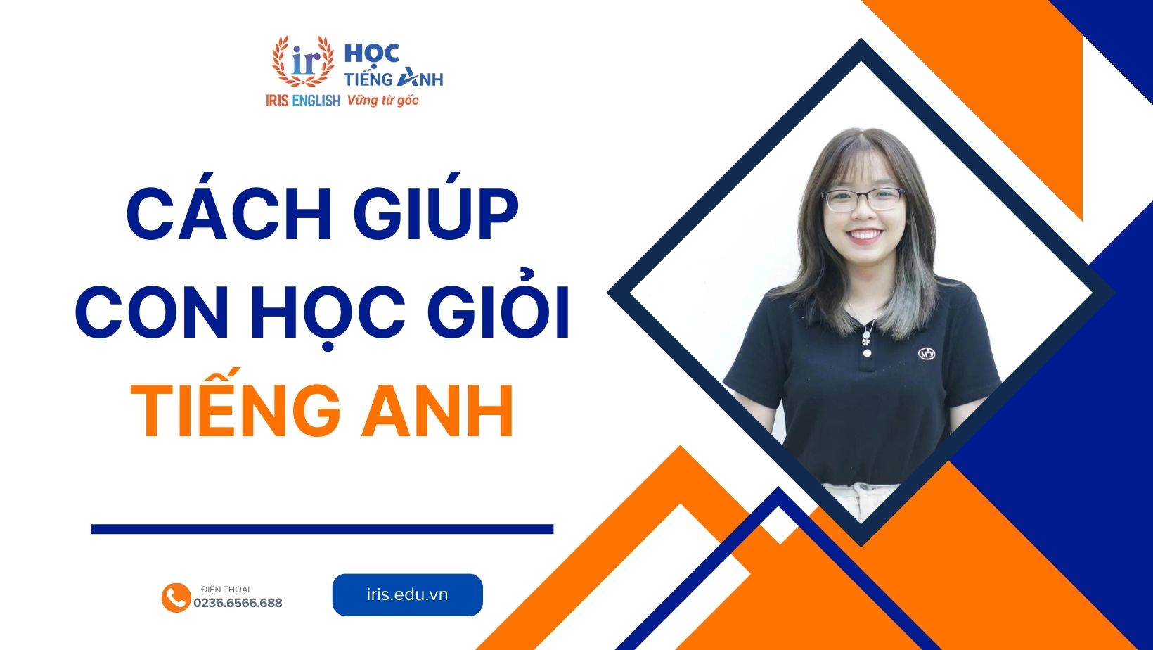 TOP 16 cách giúp con học giỏi tiếng Anh mà mẹ nên biết
