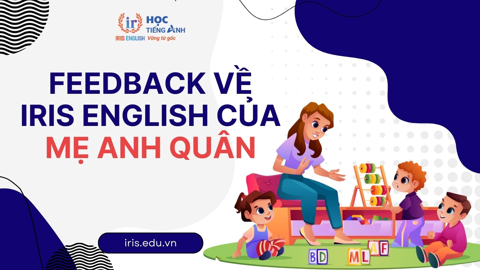 Cảm nhận về trung tâm IRIS English của mẹ Thanh Lài