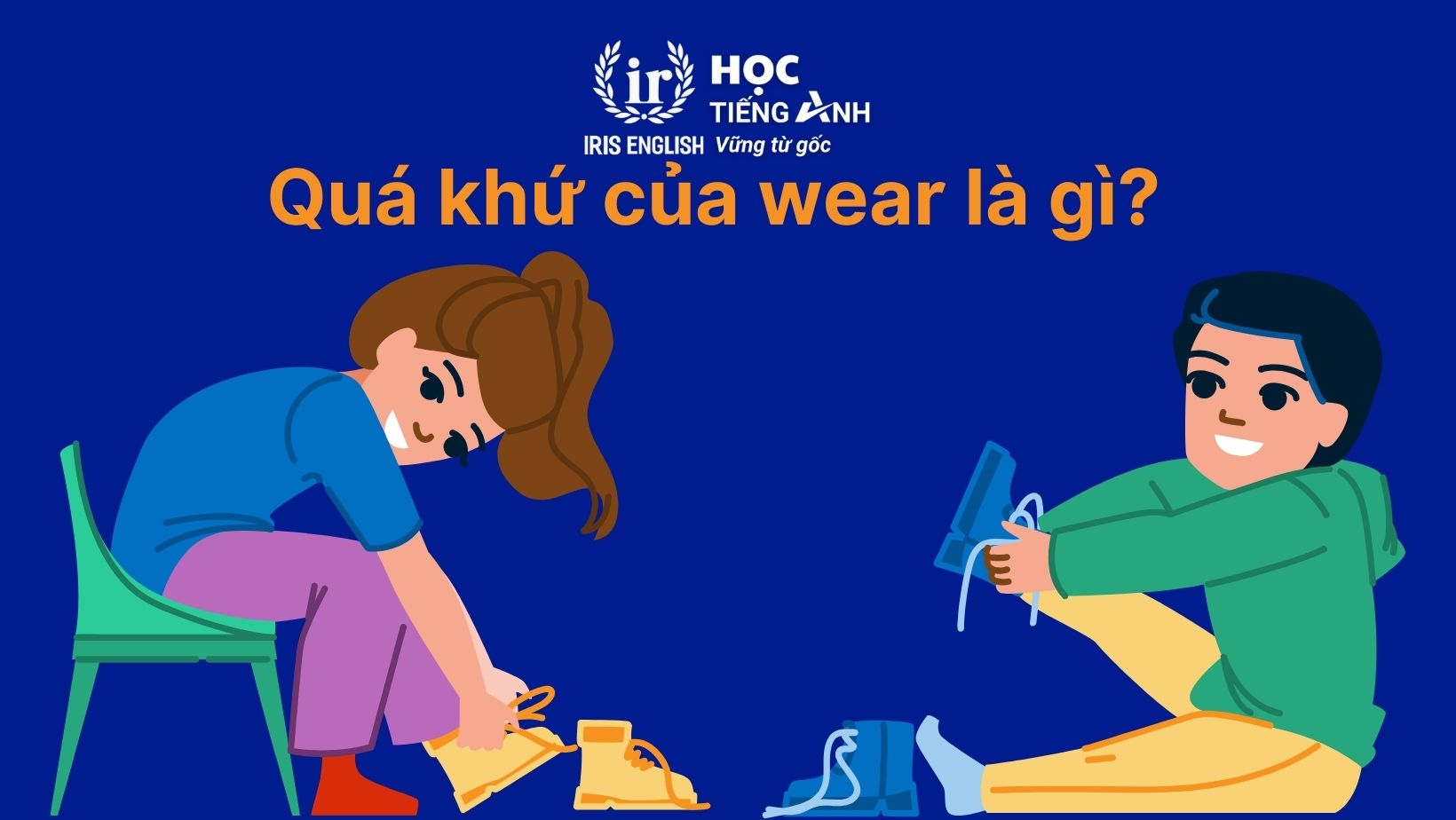 Quá khứ của wear là gì?
