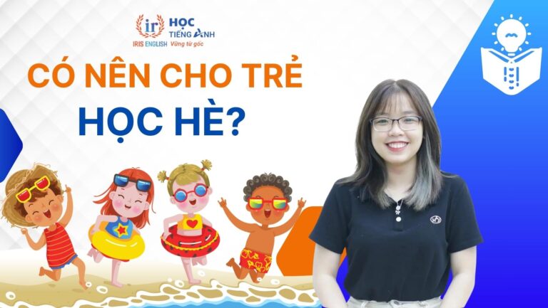 Cha mẹ có nên cho trẻ học hè không? Lợi ích và tác hại nên biết