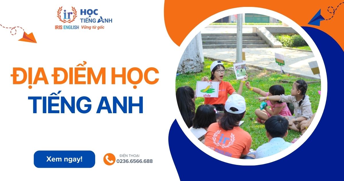 TOP 13 địa điểm học tiếng Anh uy tín và tốt nhất ở Đà Nẵng