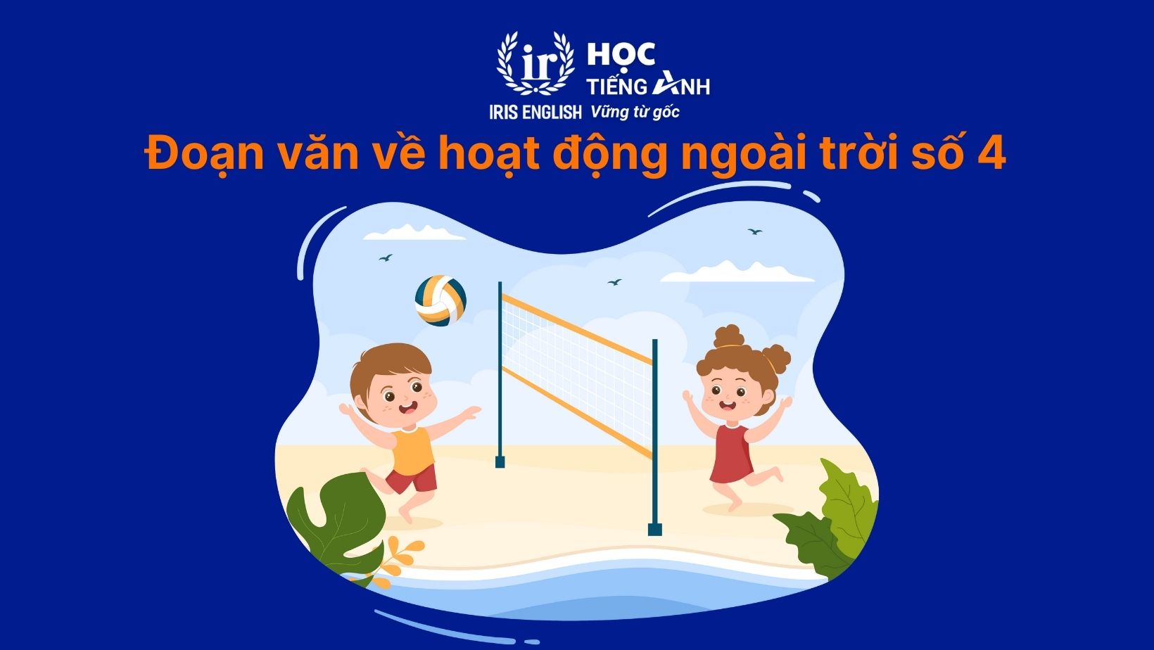 12+ đoạn văn về hoạt động ngoài trời bằng tiếng Anh 2 Đoạn văn về hoạt động ngoài trời bằng tiếng Anh số 4