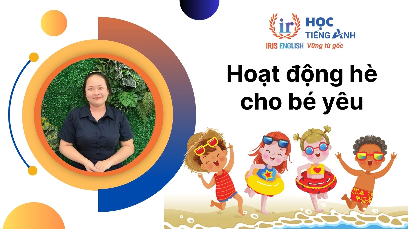 15+ hoạt động hè bổ ích, vui nhộn, phát triển toàn diện cho bé