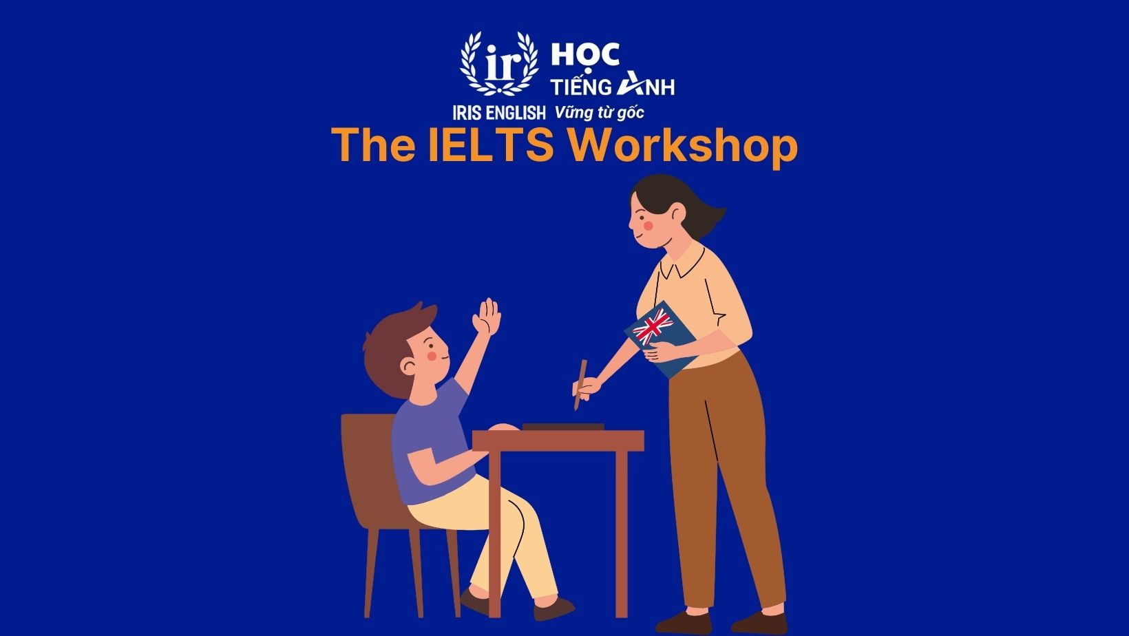 Nên học trung tâm tiếng Anh nào tốt? 12 trung tâm tốt nhất 3 The IELTS Workshop (Hà Nội, TP.HCM, Đà Nẵng)