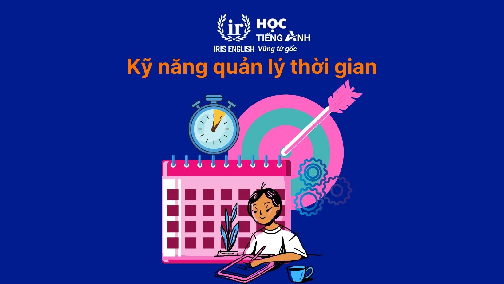 16+ kỹ năng sống mùa hè cho trẻ em mà con nhất định phải học 2 Kỹ năng quản lý thời gian