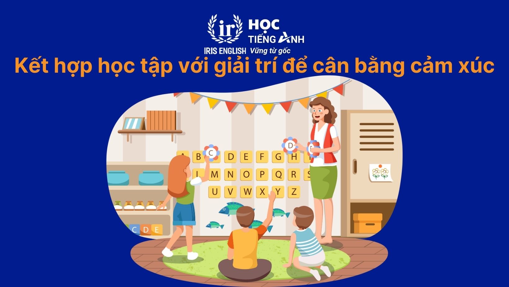 Làm cách nào để dạy con học tốt? 8+ cách dạy mà mẹ nên biết 3 Kết hợp học tập với giải trí để cân bằng cảm xúc