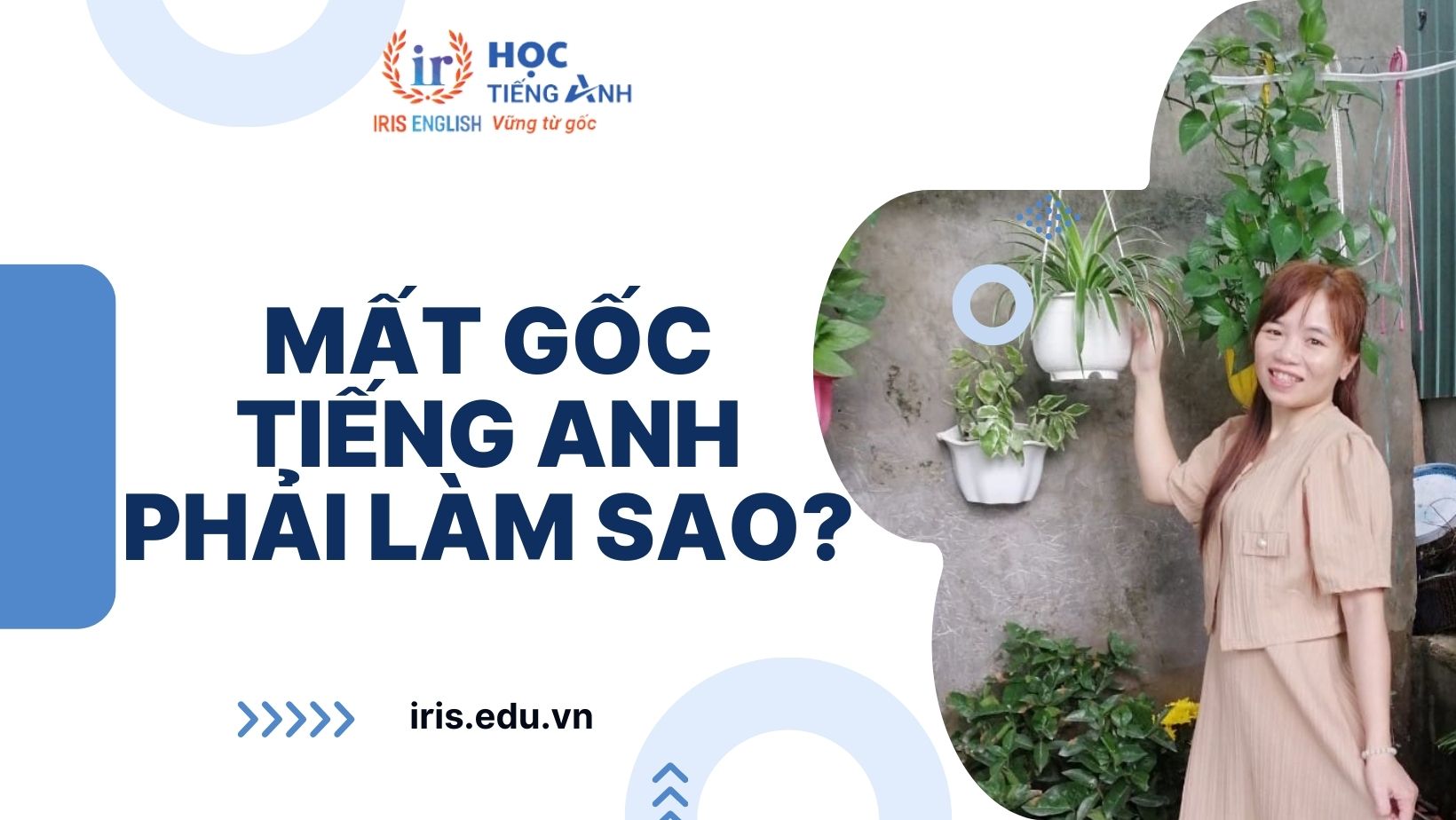 Mất gốc tiếng Anh phải làm sao? Tâm sự của người mẹ tuổi 32