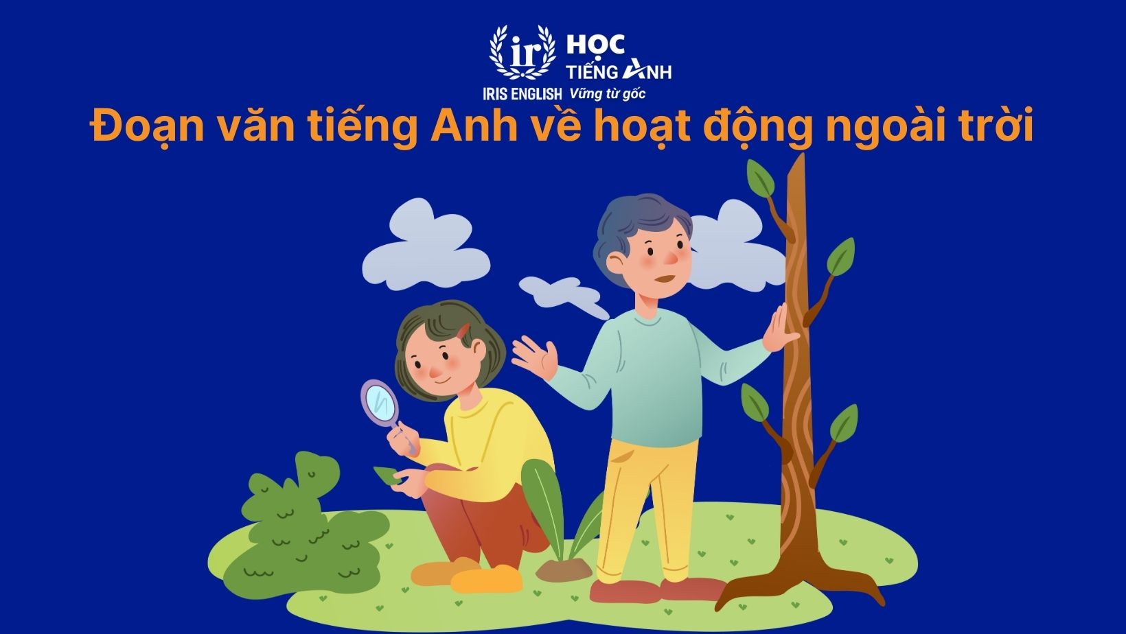 100+ từ vựng tiếng Anh về hoạt động ngoài trời 4 Đoạn văn tiếng Anh về hoạt động ngoài trời
