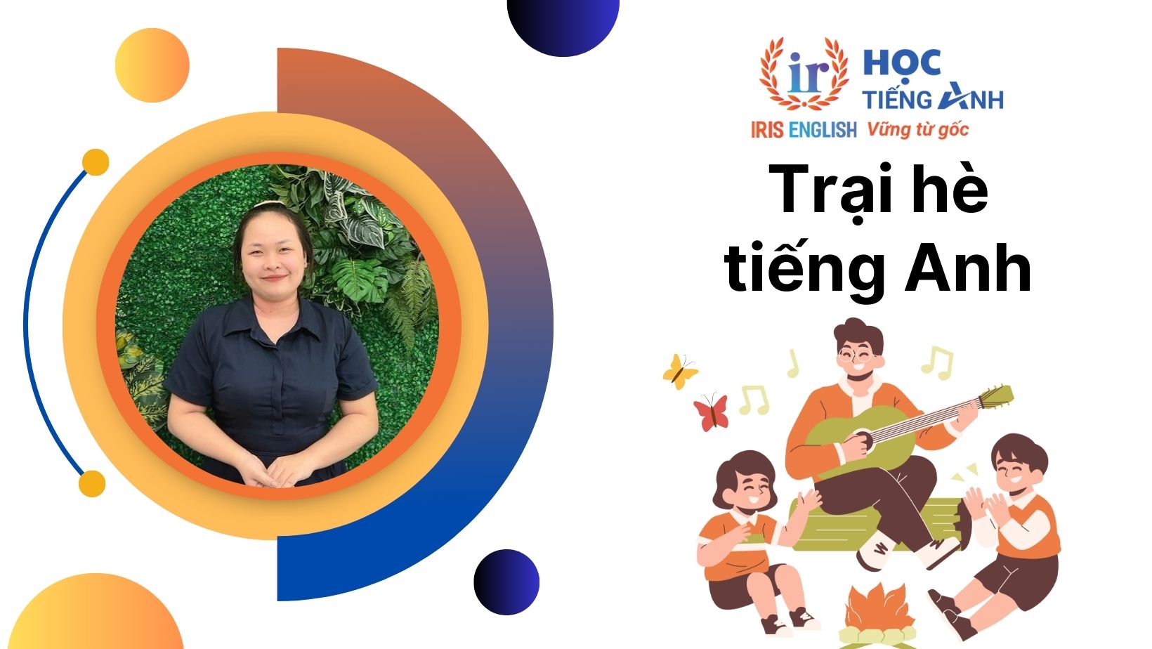Trại hè tiếng Anh: Khái niệm, hình thức, lợi ích, lưu ý chọn trại hè