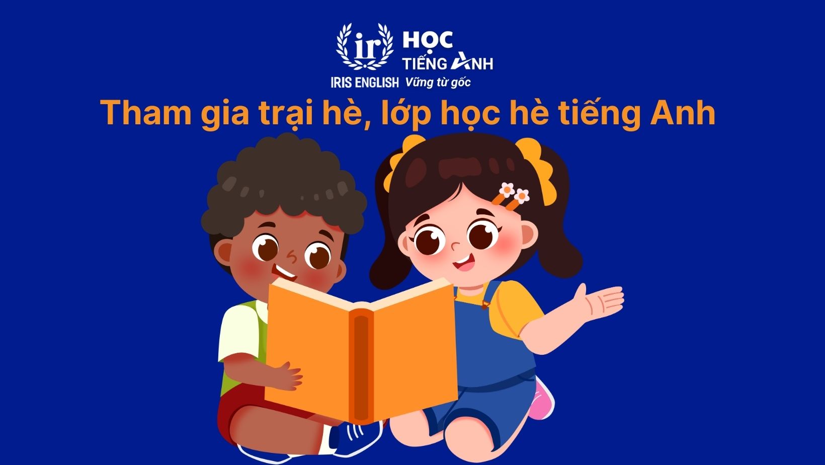 TOP 8 trải nghiệm mùa hè cho bé mầm non giúp con phát triển 3 Tham gia trại hè, lớp học hè tiếng Anh