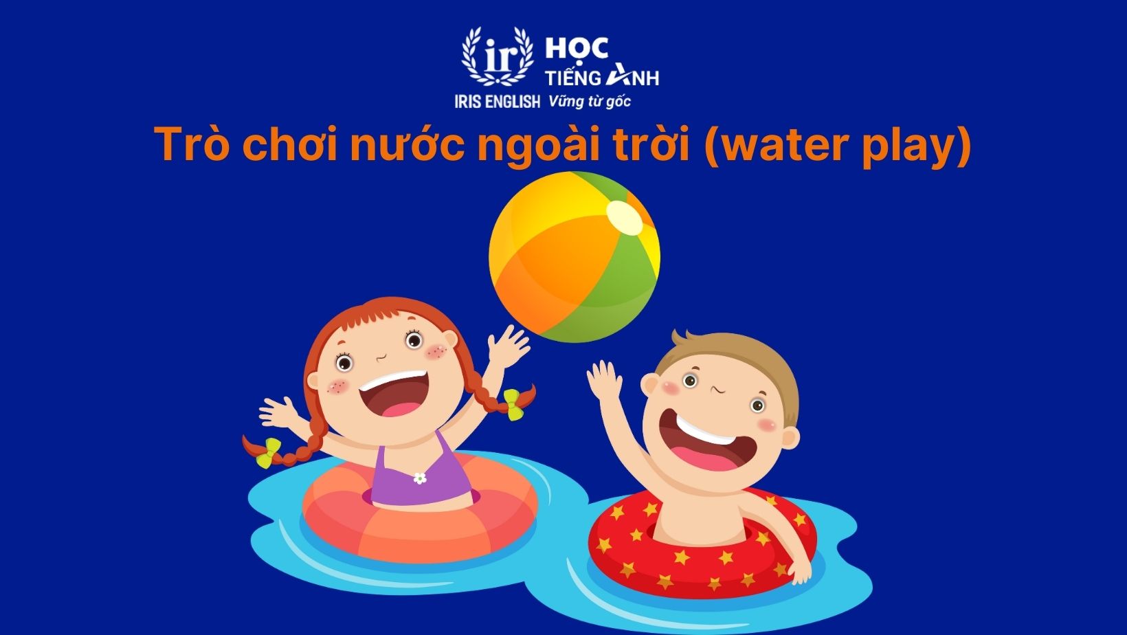 TOP 15 trò chơi mùa hè cho trẻ mầm non thú vị, thoả sức vui hè 1 Trò chơi nước ngoài trời (water play)