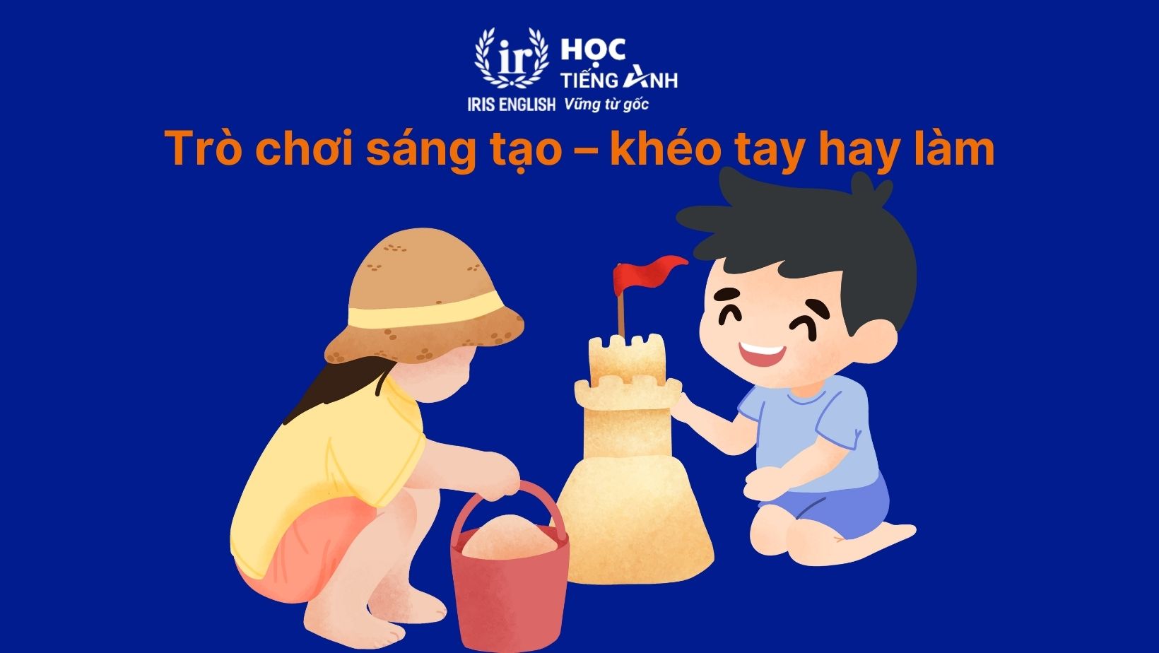 TOP 15 trò chơi mùa hè cho trẻ mầm non thú vị, thoả sức vui hè 3 Trò chơi sáng tạo – khéo tay hay làm