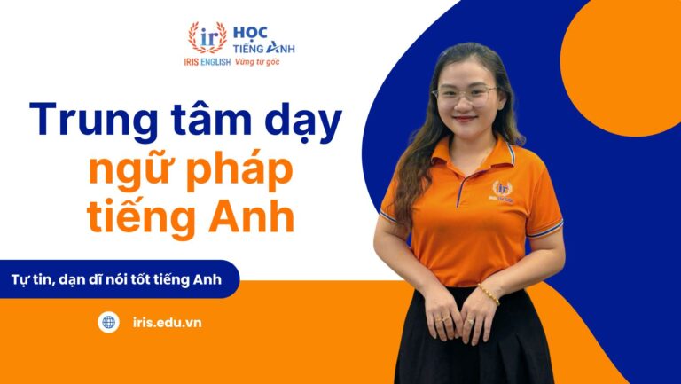 TOP 21 trung tâm dạy ngữ pháp tiếng Anh tốt nhất Đà Nẵng