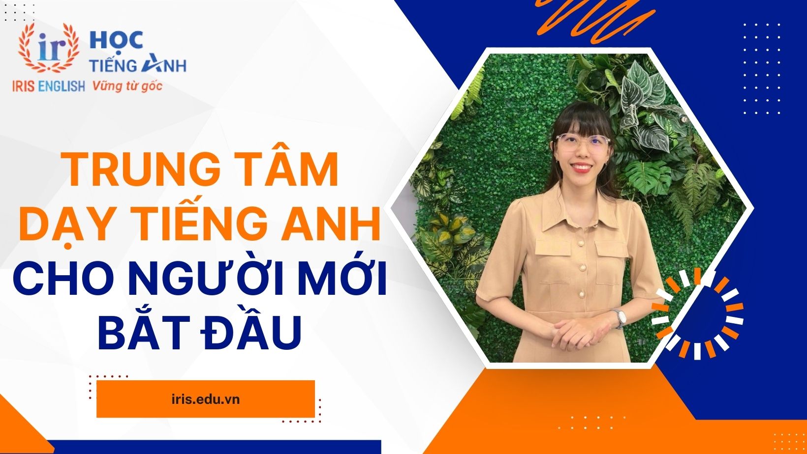 TOP 17 trung tâm dạy tiếng Anh cho người mới bắt đầu 2025