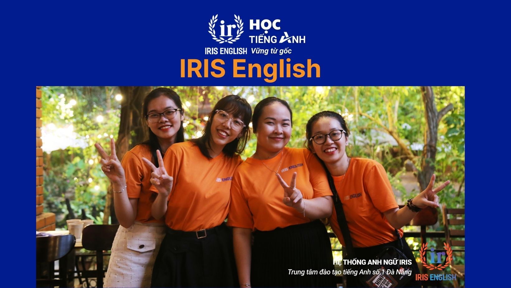 TOP 14 trung tâm luyện thi IELTS cho người mất gốc ở Đà Nẵng 1 Trung tâm luyện thi IELTS cho người mất gốc – IRIS English