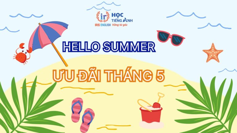 Ưu đãi học phí IRIS English tháng 5/2025 - Hello Summer