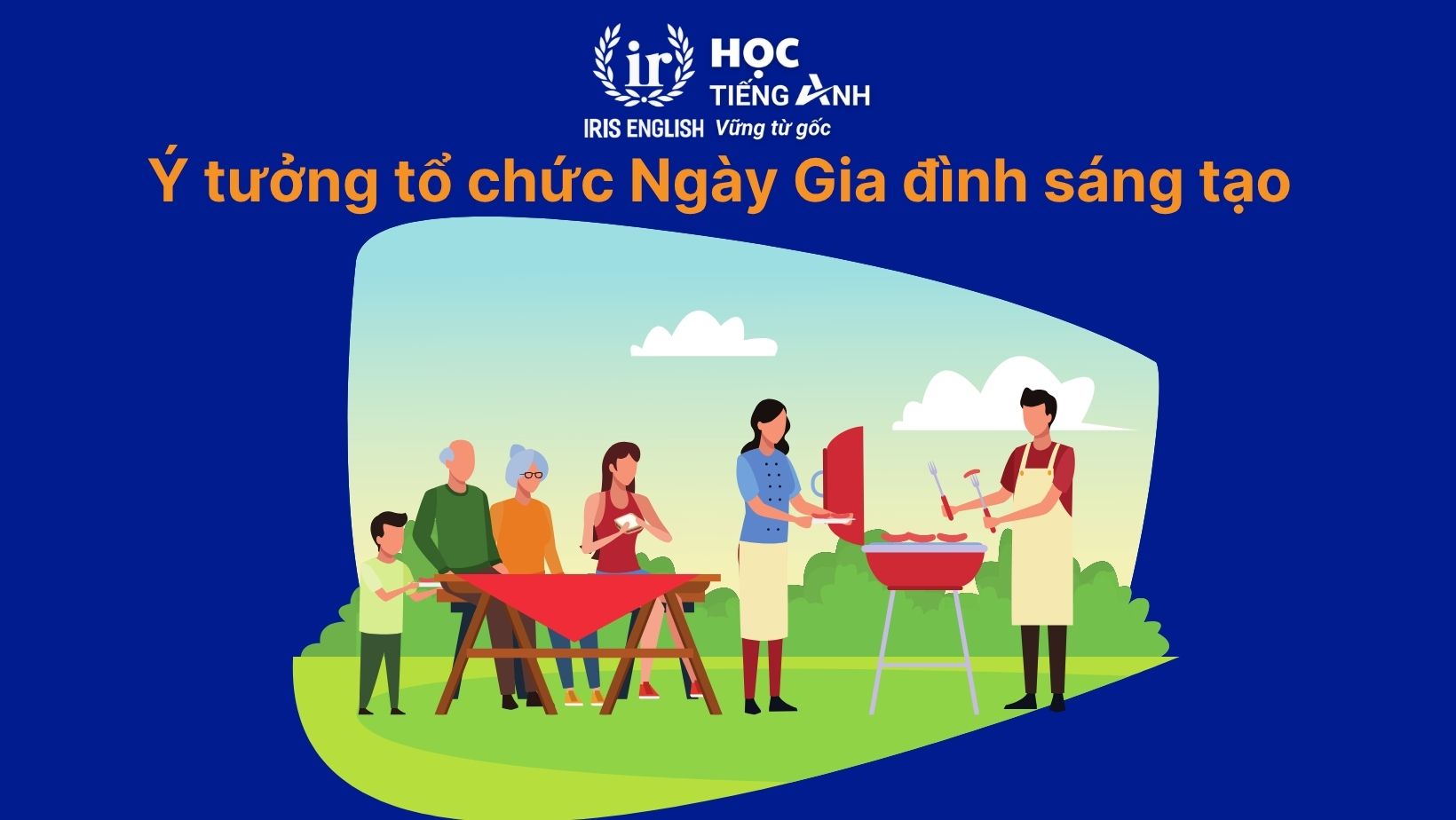 Ý tưởng tổ chức Ngày Gia đình sáng tạo