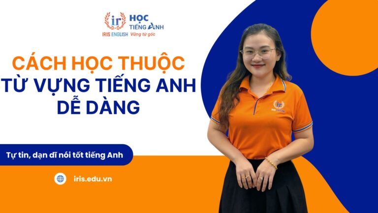 7+ cách học thuộc từ vựng tiếng Anh dễ dàng, ai cũng làm được
