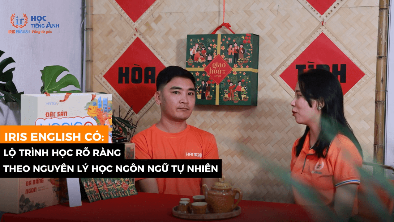 Cảm nhận của anh Đức về khóa học tiếng Anh ở IRIS English 2 Vì sao anh Đức lại lựa chọn IRIS English?