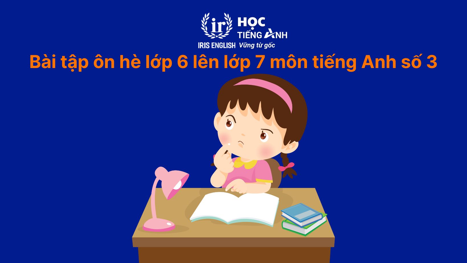 Bài tập ôn hè lớp 6 lên lớp 7 môn tiếng Anh có đáp án 3 Bài tập ôn hè lớp 6 lên lớp 7 môn tiếng Anh số 3