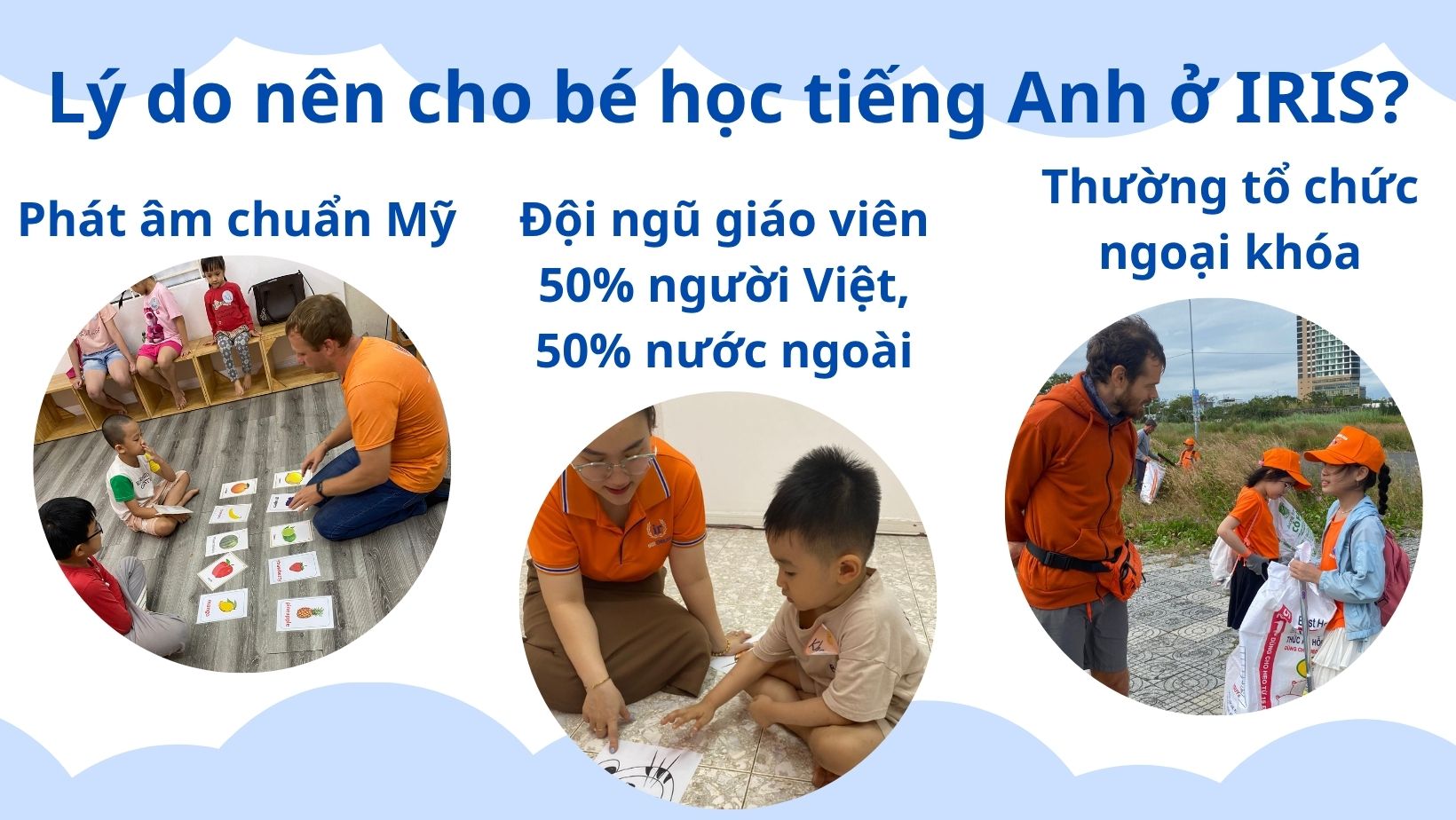 Khóa học tiếng Anh cho trẻ em từ 6 đến 10 tuổi 2 Lý do vì sao nên cho bé học tiếng Anh ở IRIS English?