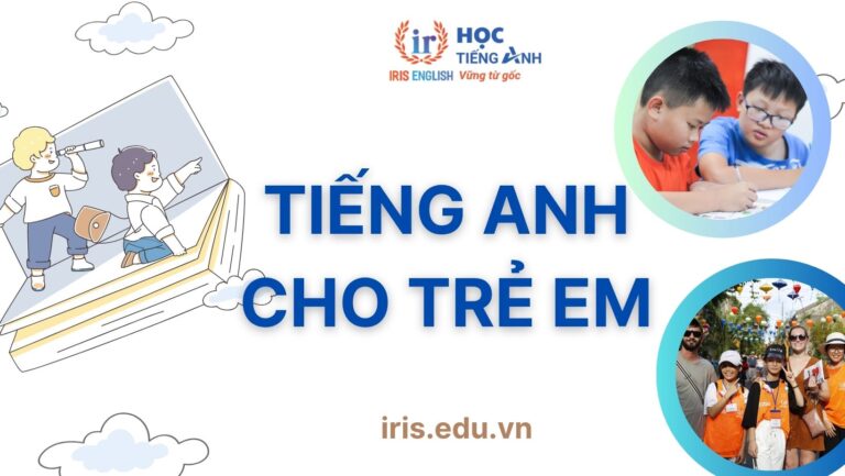 Khóa học tiếng Anh cho trẻ em từ 6 đến 10 tuổi